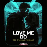 Geo Da Silva feat. Stephan F - Love Me Do (Original Mix)