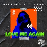 Killteq & D.Hash - Love Me Again (Radio Mix)