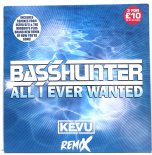 Basshunter - All I Ever Wanted (KEVU Remix)
