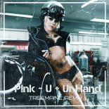 P!nk - U+Ur Hand (TREEMAINE Radio Remix)