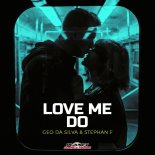 Geo Da Silva & Stephan F - Love Me Do (Extended Mix)