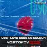 U96 - Love Sees No Colour (Vostokov Remix Radio Edit)