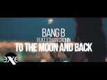 BANG B feat. Ethan Cronin - To The Moon And Back