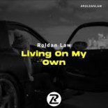 Roldan Law - Living On My Own