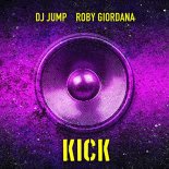 DJ Jump &  Roby Giordana – Kick