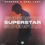 Sandëro & Carl Lazy ft. Jaime Deraz - Superstar