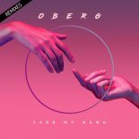 Oberg - Take My Hand (Douglas .T Remix)