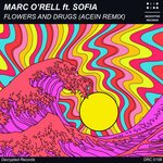 Marc O Rell feat. Sofia - Flowers And Drugs (Extended Mix)