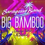 Saragossa Band - Big Bamboo (Jonny Nevs Extended Remix)