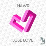 MAWS - LOSE LOVE