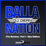 DJ Dean - Balla Nation (Code VII Remix)