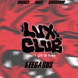 QUB3, Keegasus, B0UNC3 & Quickdrop - Lux Club 2021