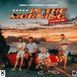 JØRD,  Lowderz & Vektor - In The Morning (La Ra Ri) (Extended Mix)