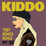 KIDDO - My 100 (Toby Romeo Remix)