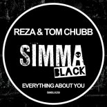 Reza & Tom Chubb - Everything About You (Original Mix)