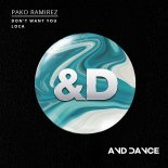 Pako Ramirez - Don't Want You (Original Mix)
