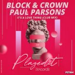 Block & Crown, Paul Parsons - It's A Love Thing (Club Mix)