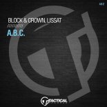 Block & Crown & Lissat - A.B.C (Original Mix)