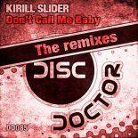 Kirill Slider - Don't Call Me Baby (DJ Kone & Marc Palacios Remix)