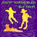 My World - Blue Velvet (DJ Esteban Hi-Nrg Remix)
