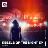 Thyron - Rebels Of The Night (Extended Mix)