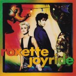 Roxette - Joyride (U.S. Remix)
