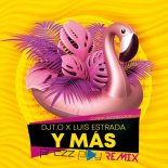 DJT.O x Luis Estrada - Y Mas (DJ Prezzplay Remix)
