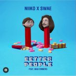 Niiko x SWAE feat. Max Embers - Better People