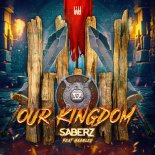 SaberZ - Our Kingdom (Feat. Haarley)
