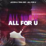 Jayem & Tima Dee - All For U