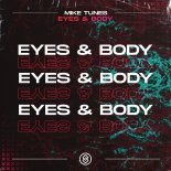 Mike Tunes - Eyes & Body