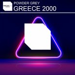 Powder Grey - Greece 2000 (Original Mix)