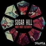 Sugar Hill - Hot Hot (Stuff) (Original Mix)