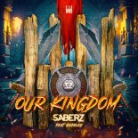 SaberZ Feat. Haarley - Our Kingdom (Extended Mix)