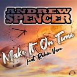 Andrew Spencer feat. Robin Vane - Make It On Time (Radio Edit)