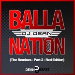 DJ Dean - Balla Nation 2021 (Raving Madness Remix)