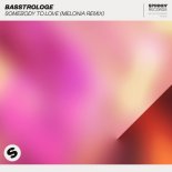 Basstrologe - Somebody To Love (Melonia Extended Remix)