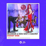 Relanium & Deen West x Carlprit - Doggy Dog (Radio Edit)