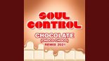 Soul Control - Chocolate (Choco Choco) Extended Remix 2021