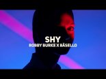 Robby Burke X Bäsello - SHY