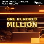 Jerry Davila, DJ Pelos & Richie Loop - One Hundred Million