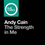 Andy Cain - The Strength In Me (Extended Mix)