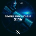 Alexander Spark & Lucid Blue - Destiny (Extended Mix)