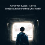 Armin Van Buuren - Shivers feat. Susana (London & Niko Unofficial 2021 Remix)