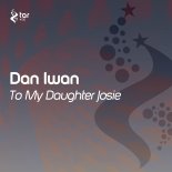 Dan Iwan - To My Daughter Josie (Extended Mix)