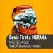 Denis First & MURANA - Message (Timur Smirnov Remix)