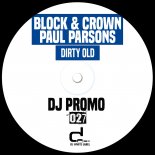 Block & Crown, Paul Parsons - Dirty Old (Original Mix)