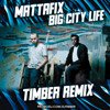 Mattafix - Big City Life (Timber Radio Edit)