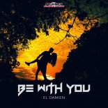 El DaMieN - Be With You (Original Mix)