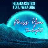 Falaska Contest Feat Ivana Lola - Miss You (Twilight) (Dance Extended Mix)